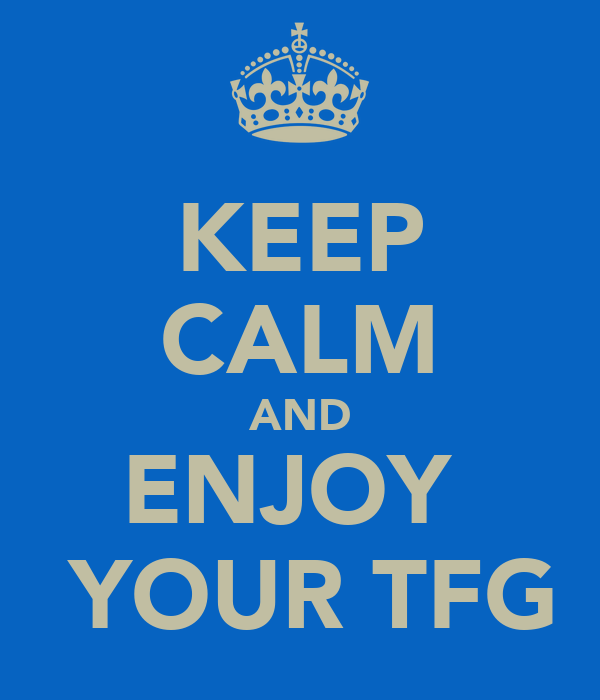 keep-calm-and-enjoy-your-tfg